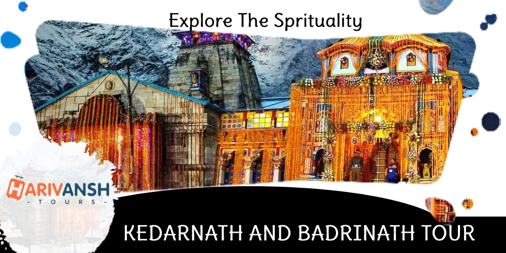 Kedarnath and Badrinath Tour from Delhi 