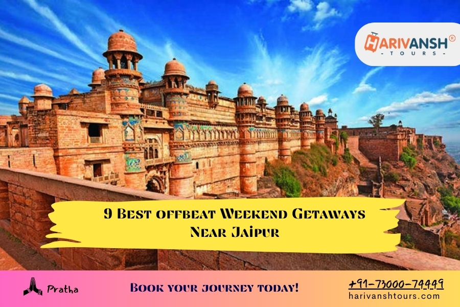 Weekend Getaways Near Jaipur