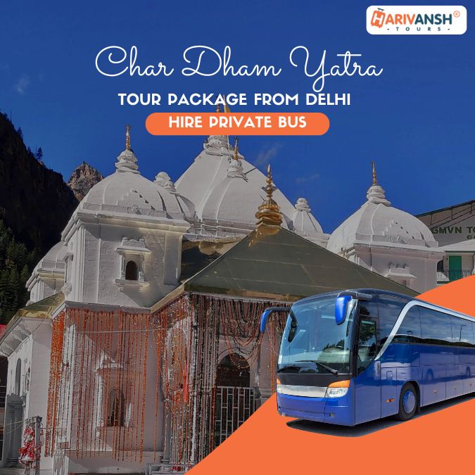Char Dham Yatra from Delhi by Bus Char Dham Yatra from Delhi by Bus