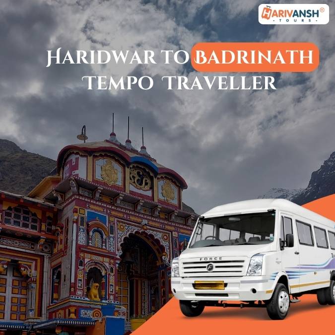 Haridwar to Badrinath Tempo Traveller