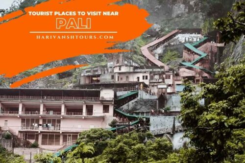 Tourist Places to Visit Near Pali