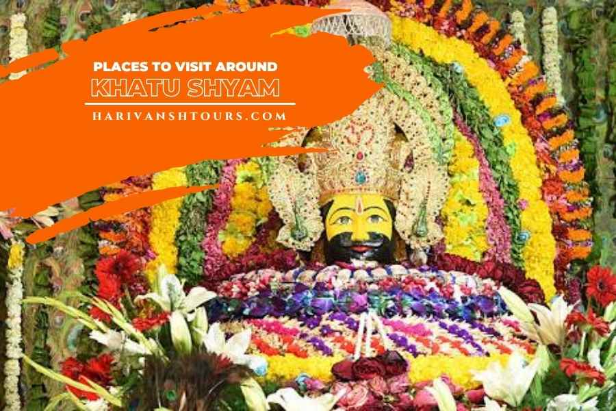 Places to Visit Around Khatu Shyam